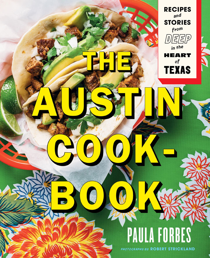 The Austin Cookbook by Paula Forbes