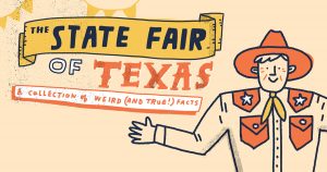 Get Your State Fair of Texas Fix With This Collection of Weird and True Facts