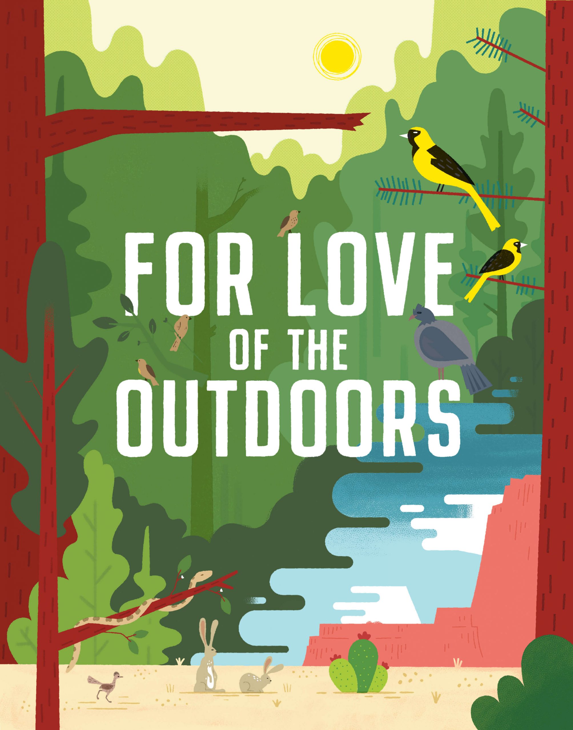 An illustration of a nature scene with birds, a river, trees and animals. Text reads For Love of the Outdoors.