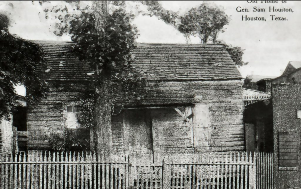 Sam Houston's first home in Houston.