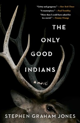 Only the Good Indians by Stephen Graham Jones