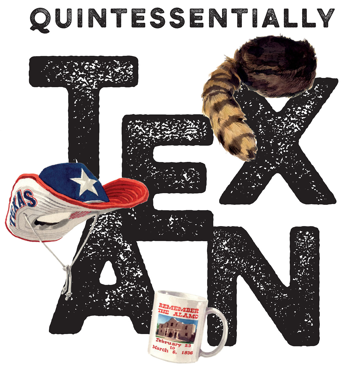 Quintessentially Texan with illustrations of a coonskin cap, Texas flag hat and Alamo coffee mug