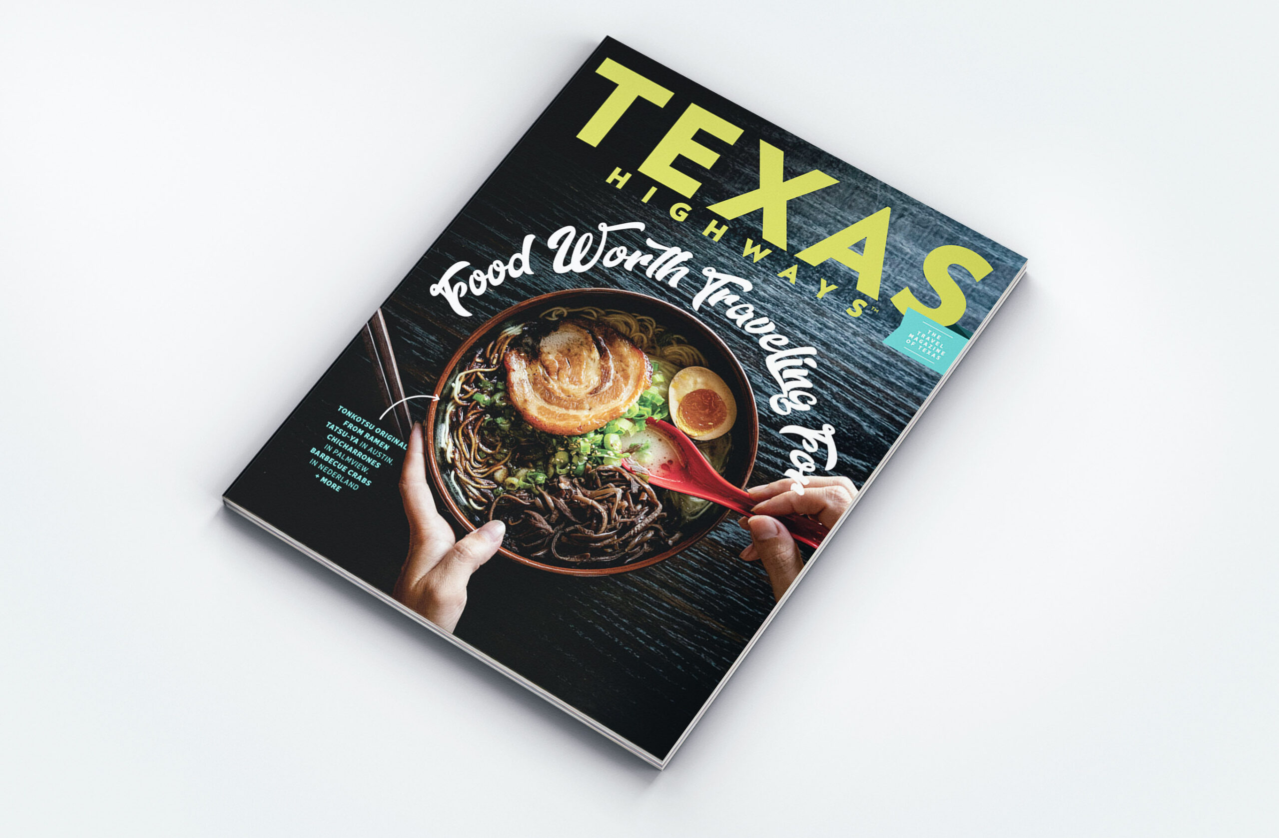 The November 2021 issue of Texas Highways featured a bowl of ramen on the cover from Ramen Tatsu-Ya in Austin