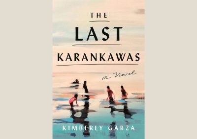 In ‘The Last Karankawas,’ Kimberley Garza Highlights South Texas Communities Often Overlooked