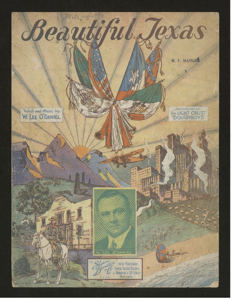 The photo shows the cover of the sheet music for “Beautiful Texas” by W. Lee O’Daniel, with a collage of illustrated images of the flags of Texas, mountains with a sunset, the Alamo, buildings showing Texas industry, and a portrait of O'Daniel. 